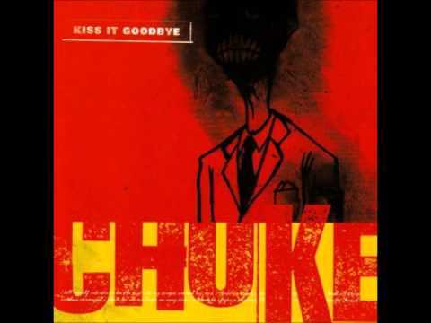 Kiss It Goodbye — Kiss it Goodbye - Choke