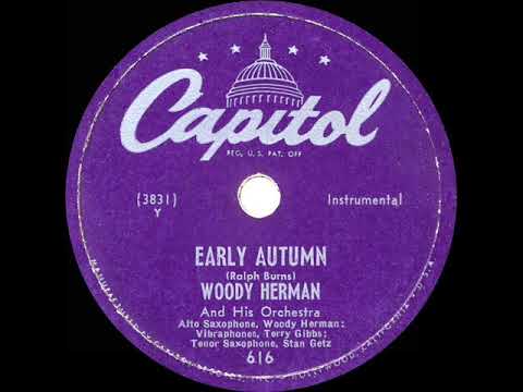 Woody Herman And His Orchestra — 1949 HITS ARCHIVE: Early Autumn - Woody Herman (Capitol version)