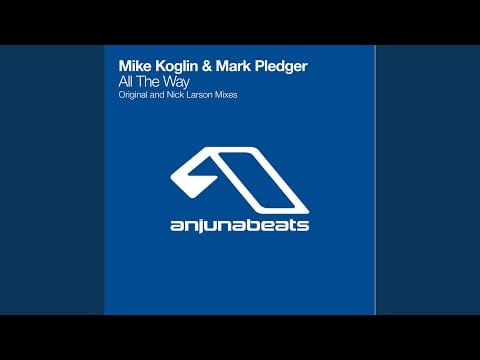 Mike Koglin — All The Way (Nick Larson Remix)