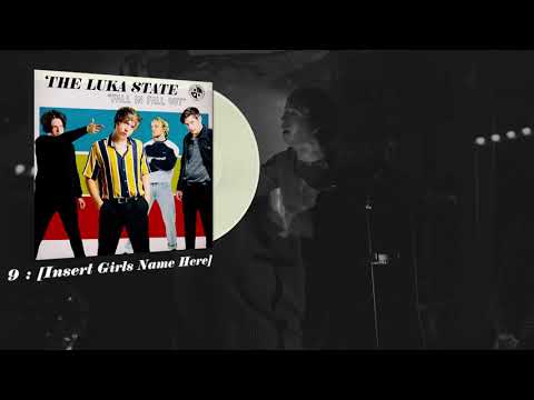 The Luka State — The Luka State - [Insert Girls Name Here] (Official Audio)