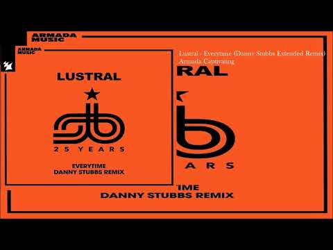 Lustral — Lustral - Everytime (Danny Stubbs Extended Remix)