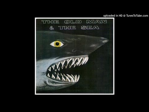 The Old Man & The Sea — The Old Man And The Sea ► Jingoism [HQ Audio] 1972