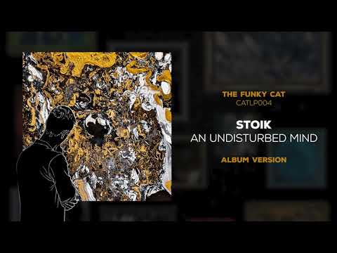STOIK (2) — STOIK - An Undisturbed Mind (Album Version - ABSTRAKT album 04)