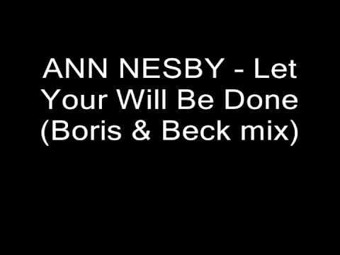 Ricky Dillard — Ann Nesby - Let Your Will Be Done (Boris & Beck mix)