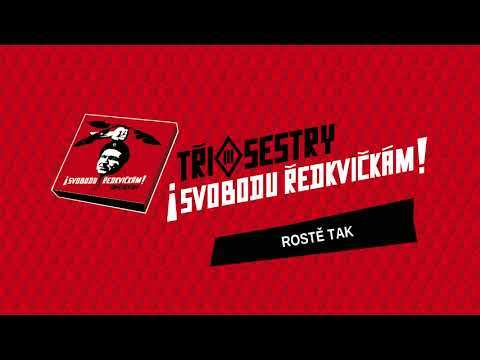 Tři Sestry — Tři sestry - Rostě tak (Official Audio)