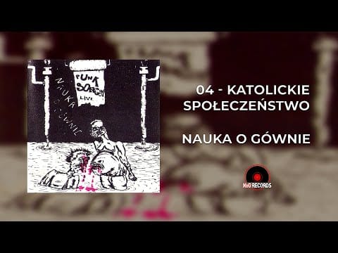 Nauka O Gównie — Nauka o Gównie - Katolickie społeczeństwo  (Punk song 91 live)