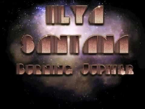 Ilya Santana — Ilya Santana - Burning Jupiter