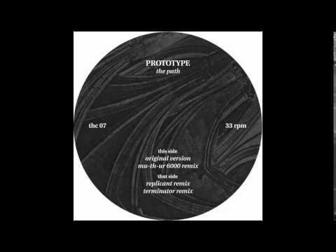 Prototype (7) — [THC 07] Dan Curtin aka Prototype – The Path (Original Version)