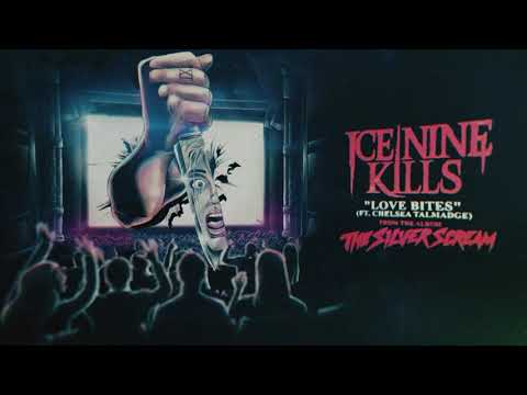 Ice Nine Kills — Ice Nine Kills - Love Bites (feat. Chelsea Talmadge)