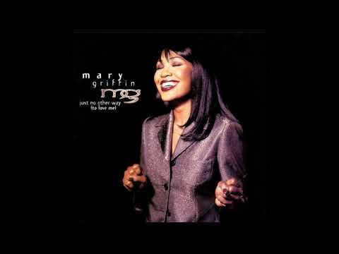 Mary Griffin — ( Just No Other Way )   Mary Griffin