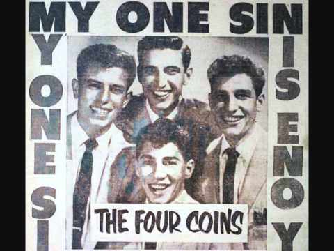 The Four Coins — The Four Coins - My One Sin (1957)