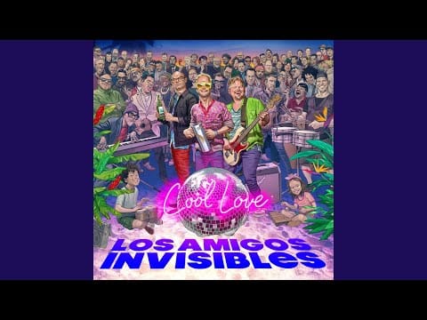 Los Amigos Invisibles — Eh Eh Oh Oh