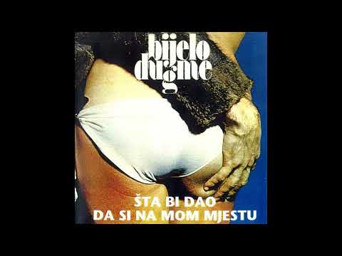Bijelo Dugme — Bijelo Dugme - Šta Bi Dao Da Si Na Mom Mjestu (1975) [Full Album]