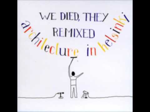 Architecture In Helsinki — Architecture in Helsinki - Maybe You Can Owe Me (Wait and See Remix by Qua)