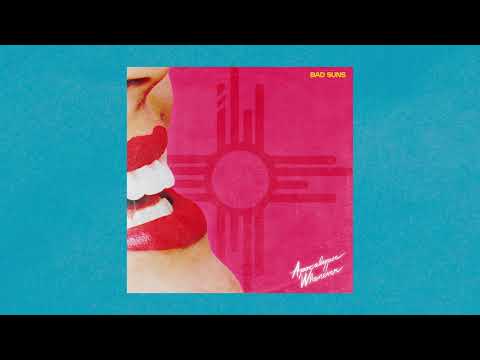 Bad Suns — Bad Suns - "Apocalypse Whenever"
