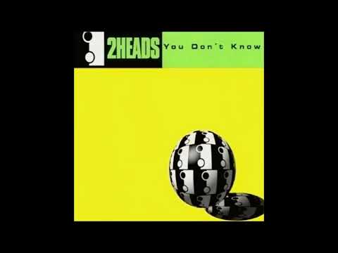 Two Heads — 2Heads - You Don't Know (Spanish Club Mix)