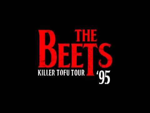 Doug & The Beets — The Beets -  Killer Tofu (Best Audio Quality)
