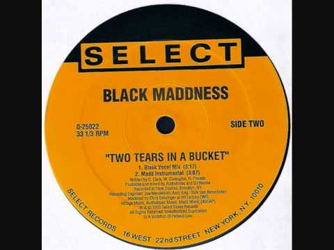 Black Maddness — Black Madness - Two tears In A Bucket(1993)