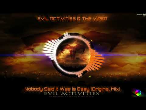 Evil Activities — EVIL ACTIVITIES & THE VIPER - Nobody Said It Was Is Easy (Original Mix)