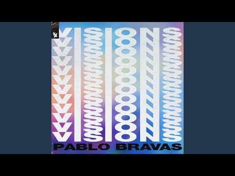 Pablo Bravas — Visions (Extended Mix)