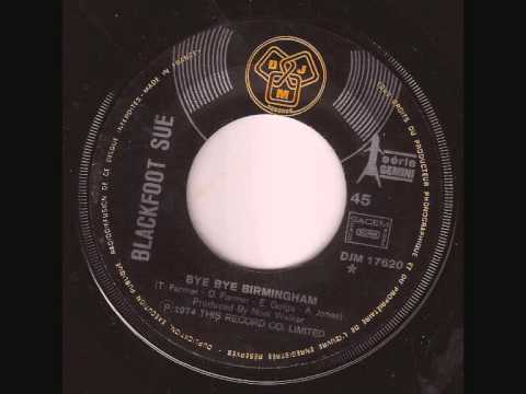 Blackfoot Sue — Blackfoot Sue "Bye Bye Birmingham" (1974)