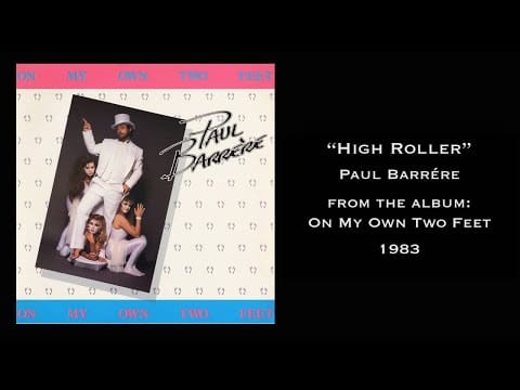 Paul Barrere — Paul Barrére - "High Roller" from the album On my Own Two Feet 1983