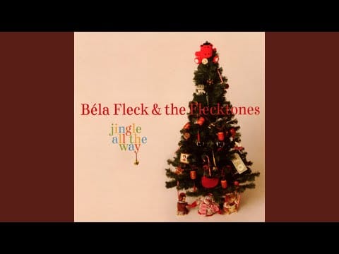 Béla Fleck & The Flecktones — Christmas Time Is Here