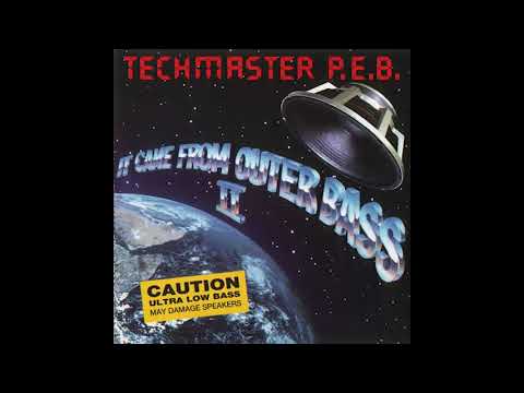Techmaster P.E.B. — Techmaster P.E.B. - It Came From Outer Bass ll [Vynyl rip, 768 kbps, SQ] Subwoofer test