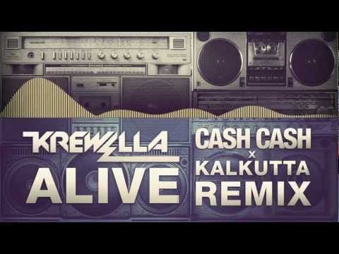 Krewella — Krewella - Alive (Cash Cash x Kalkutta Remix)