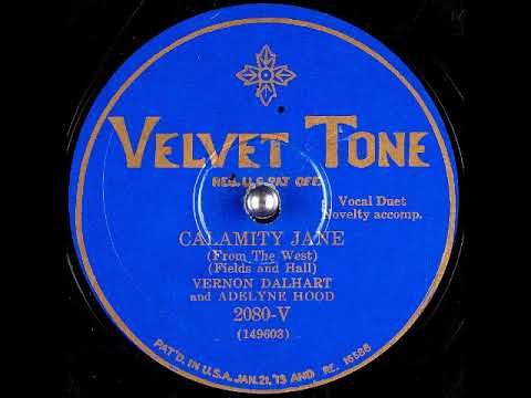 Vernon Dalhart — Calamity Jane (From the West) ~ Vernon Dalhart and Adelyne Hood with Novelty Accomp. (1929)