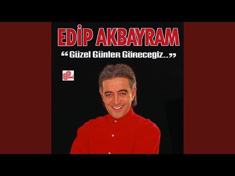 Edip Akbayram — Sakın Unutma