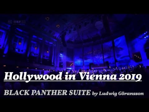 Ludwig Göransson — BLACK PANTHER Suite by Ludwig Göransson [Hollywood in Vienna 2019]