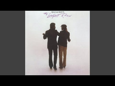 Seals & Crofts — The Longest Road