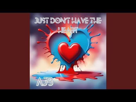 AJB — Just Don't Have The Heart (USA Extended Dance Remix)