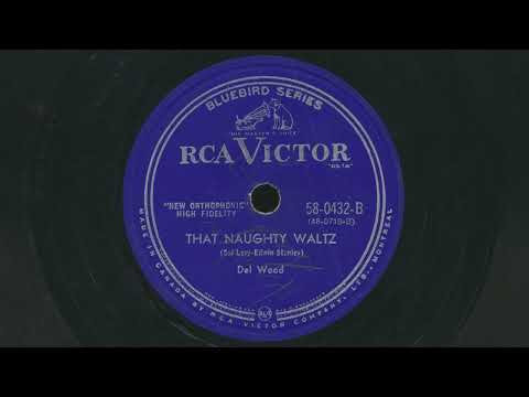 Del Wood — 1955 DEL WOOD That Naughty Waltz RAGTIME PIANO - 78 RPM Record