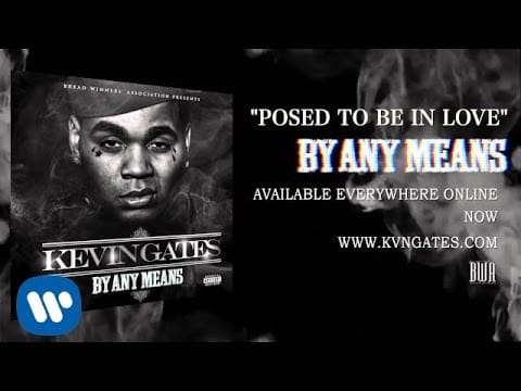 Kevin Gates (2) — Kevin Gates  - Posed To Be In Love (Official Audio)