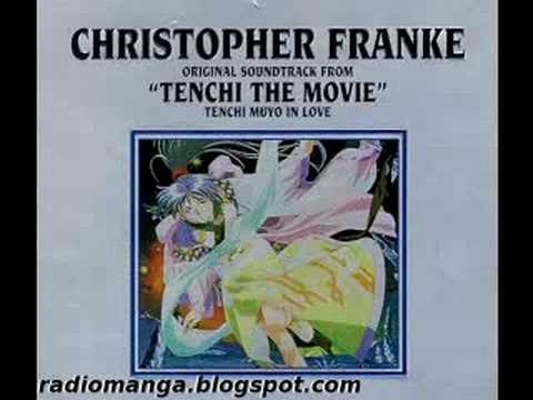 Christopher Franke — Tenchi The Movie - Tenchi In Love - Alchemy Of Love
