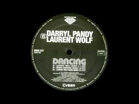 Darryl Pandy — Darryl Pandy VS Laurent Wolf - Dancing (Laurent Wolf Remix) (2004)