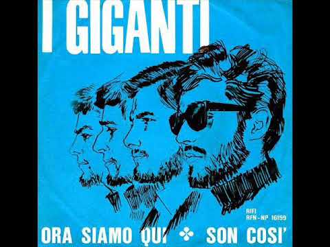 I Giganti — I Giganti....Ora Siamo Qui (here it comes again)