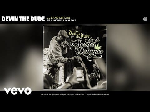 Devin the Dude — Devin the Dude - Live And Let Live (Audio) ft. Slim Thug, Scarface