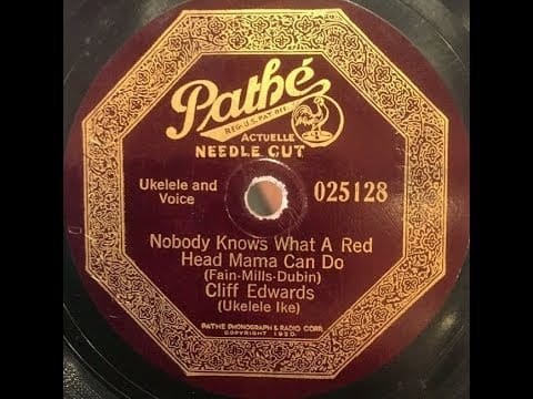 Cliff "Ukulele Ike" Edwards — Cliff Edwards "Nobody Knows What A Red Head Mama Can Do" aka  Ukulele Ike