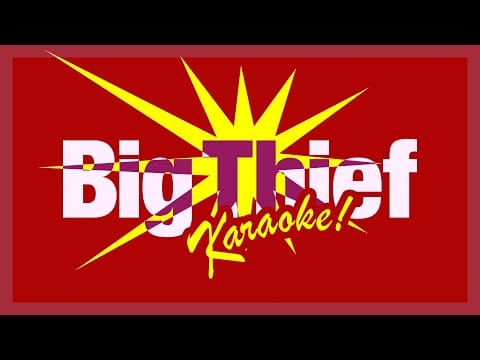 Big Thief — Rock and Sing (Karaoke Version)