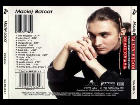 Maciej Balcar — Maciej Balcar - Czarno (1998) -  ona przyjdzie