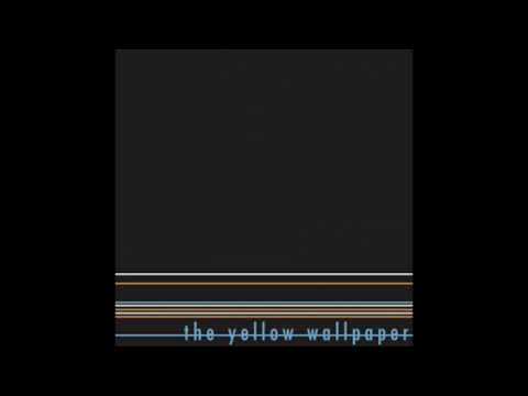 The Yellow Wallpaper — The Yellow Wallpaper - The Yellow Wallpaper [2000, Galaxia]
