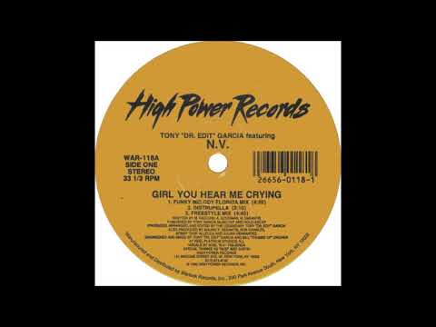 Tony Garcia — Tony Dr.  Edit Garcia Featuring N.V. - Girl You Hear Me Crying (12'' Single) [HQ Vinyl Remastering]