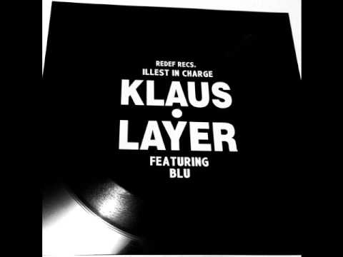 Klaus Layer — Klaus Layer feat. Blu -- Illest In Charge