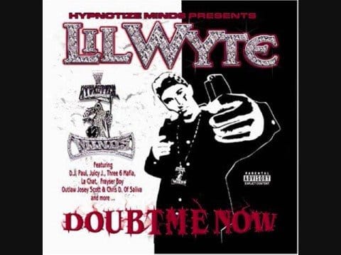 Lil Wyte — Lil Wyte Doubt Me Now