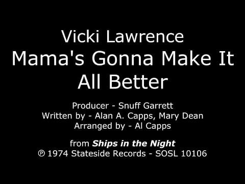 Vicki Lawrence — Mama's Gonna Make It All Better [1974 2nd SIDE-A SINGLE] Vicki Lawrence - "Ships in the Night" LP