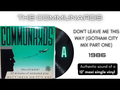 Sarah Jane Morris — The Communards - Don't Leave me This Way (Gotham City Mix Part One) [12'' maxi single]