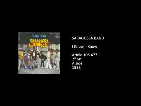 Saragossa Band — SARAGOSSA BAND - I Know, I Know - 1983